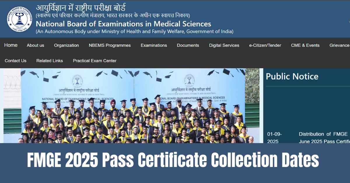 NBEMS Announced FMGE 2025 Pass Certificate Collection Dates at natboard.edu.in, Check Details Here